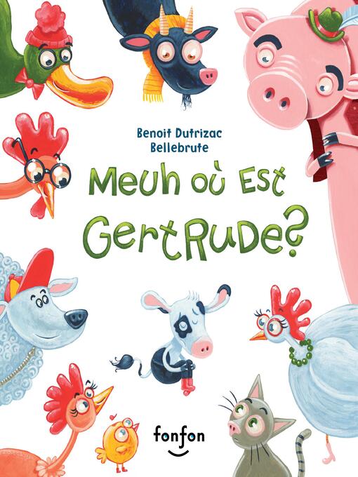 Title details for Meuh où est Gertrude ? by Benoit Dutrizac - Available